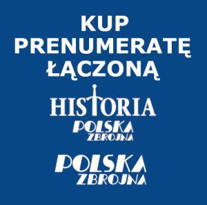 Polska Zbrojna i Polska Zbrojna. Historia w prenumeracie łączonej
