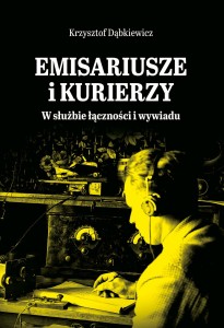 Emisariusze i Kurierzy  |   W służbie łączności i wywiadu